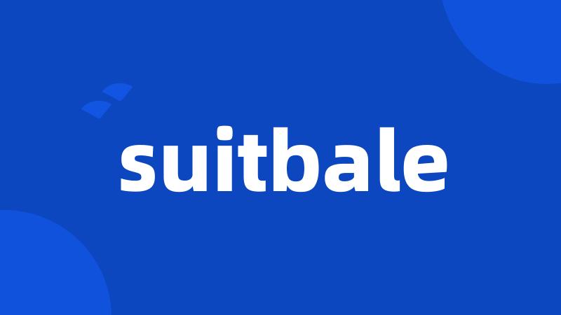 suitbale