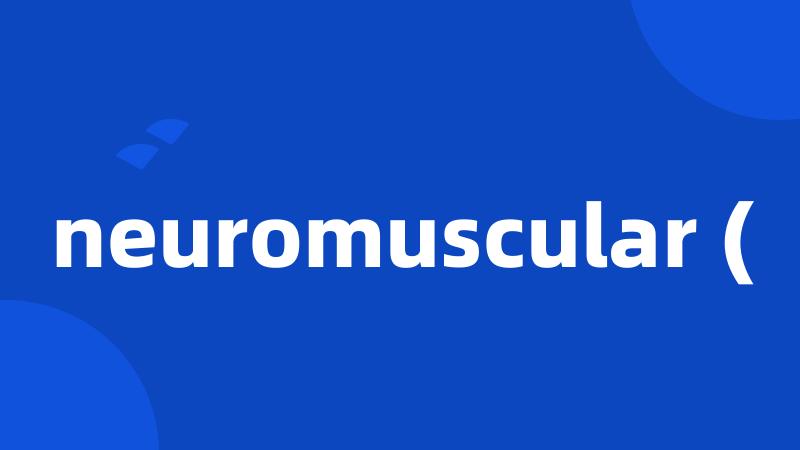 neuromuscular (