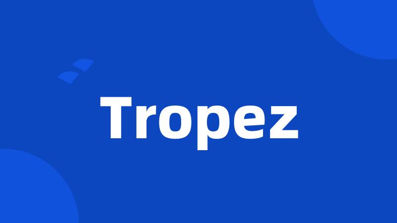 Tropez