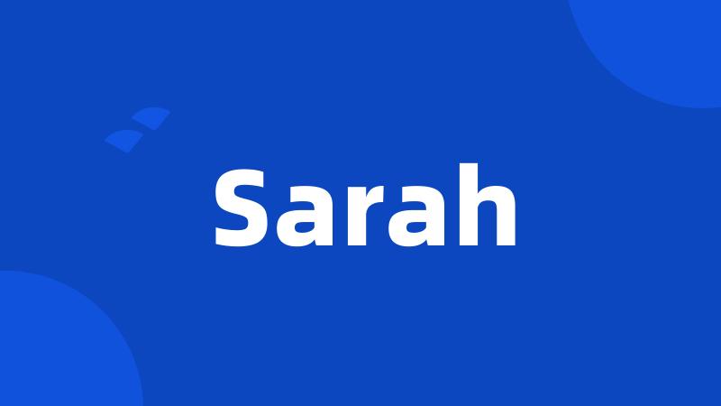 Sarah