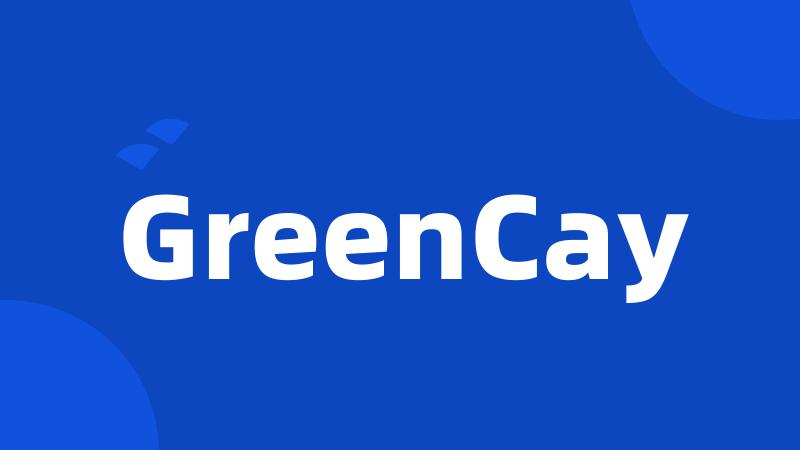 GreenCay