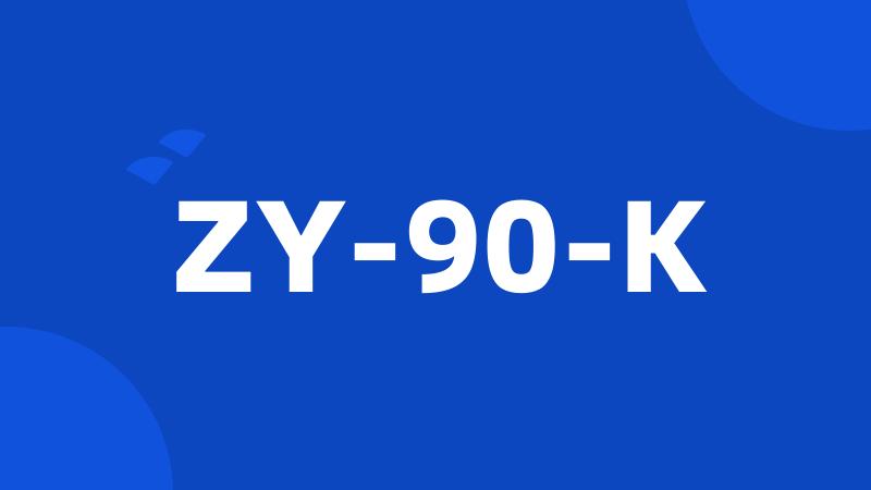 ZY-90-K