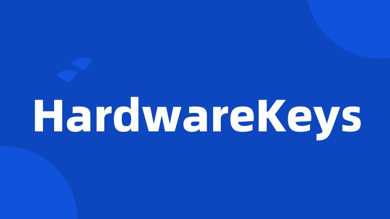 HardwareKeys