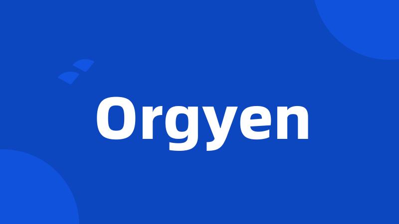 Orgyen