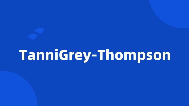 TanniGrey-Thompson