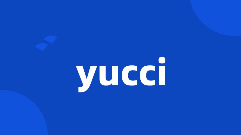 yucci