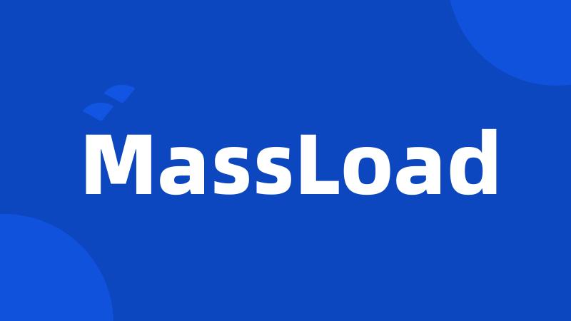 MassLoad