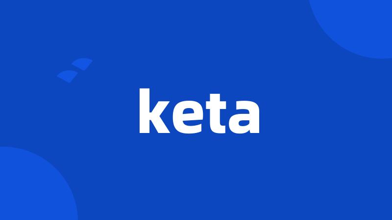 keta