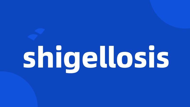 shigellosis