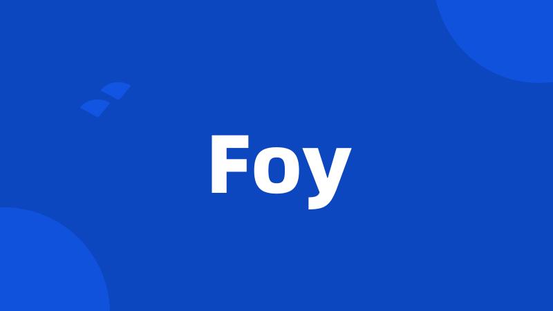 Foy