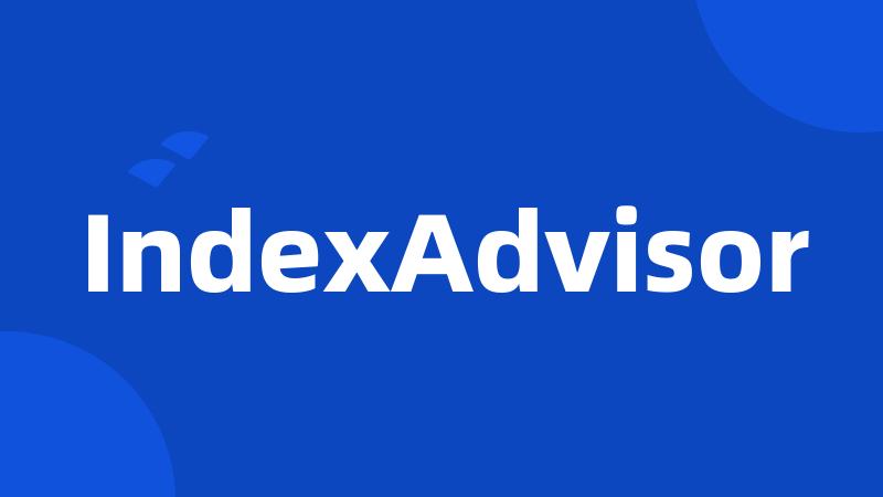 IndexAdvisor