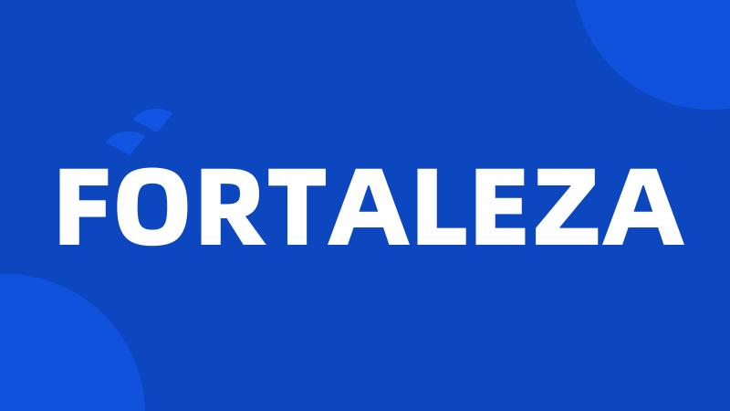 FORTALEZA