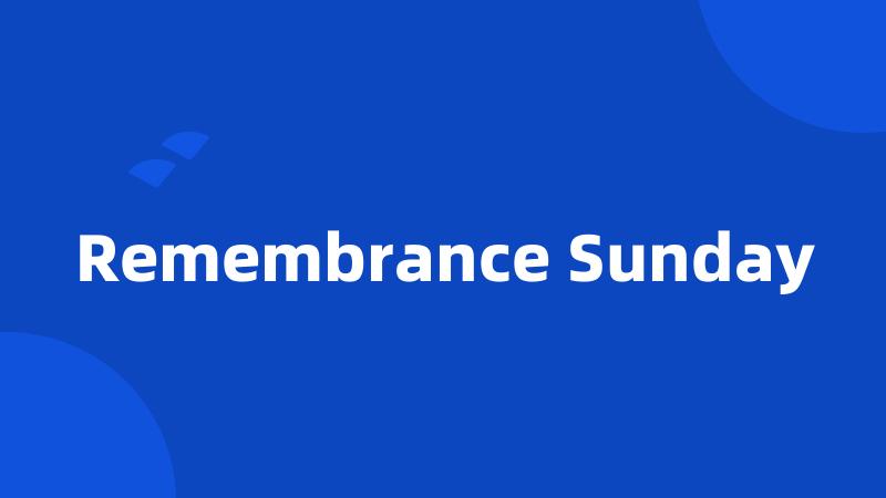 Remembrance Sunday