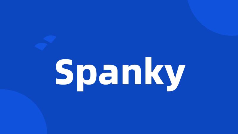 Spanky