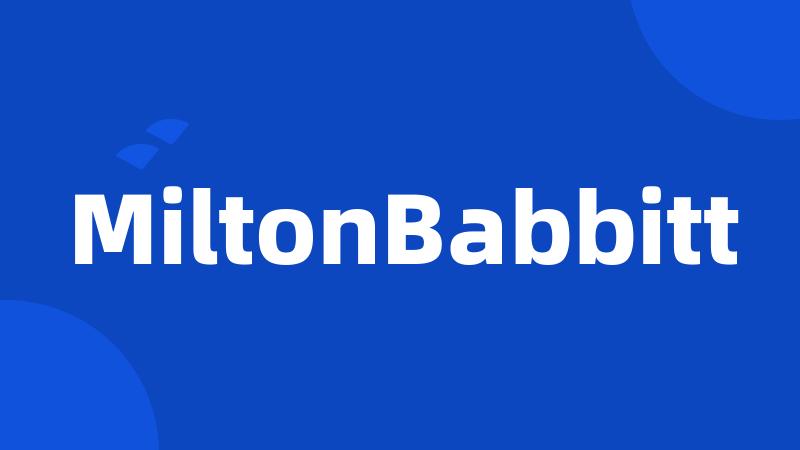 MiltonBabbitt