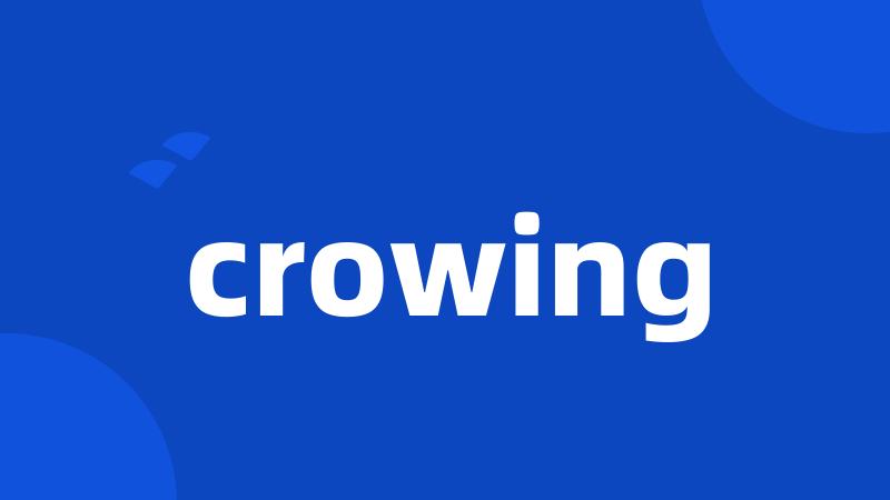 crowing