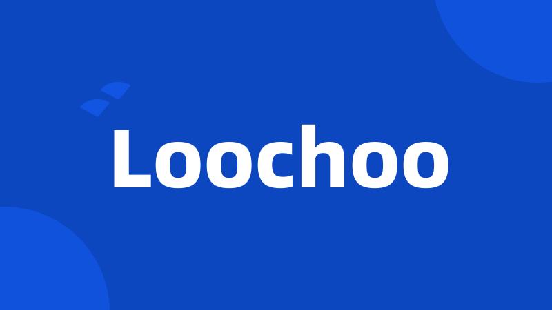 Loochoo