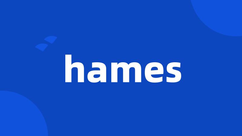 hames