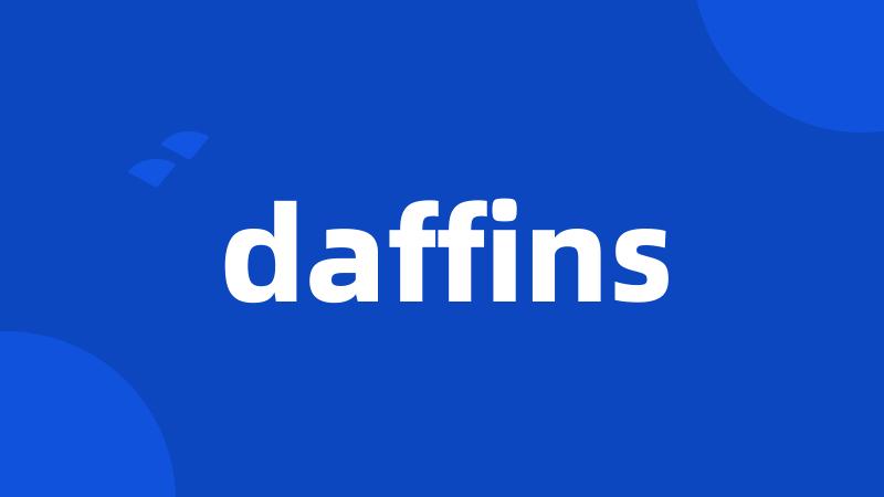 daffins