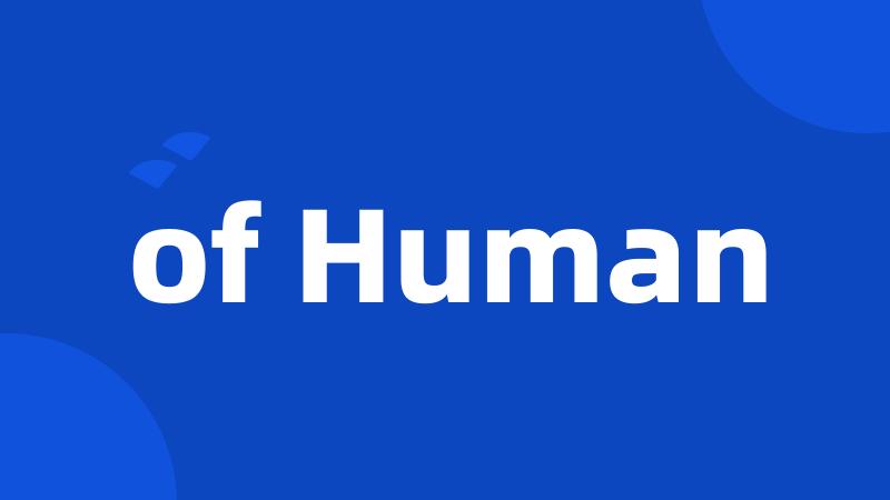 of Human