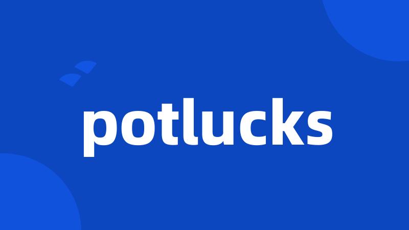 potlucks