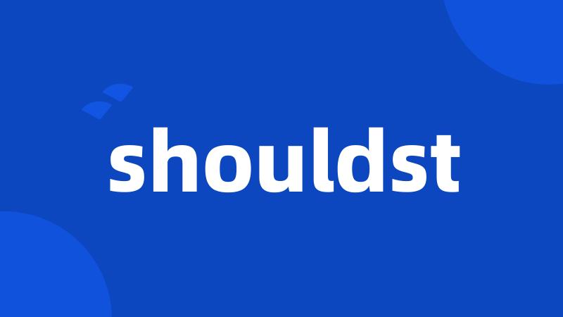 shouldst