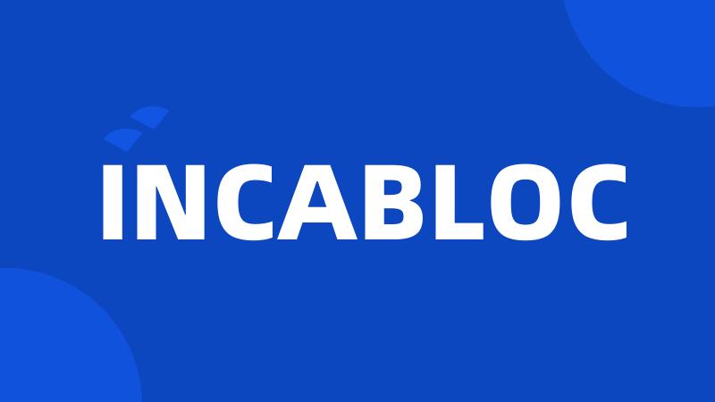 INCABLOC