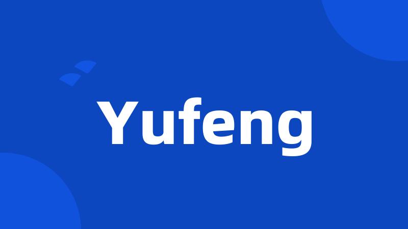 Yufeng