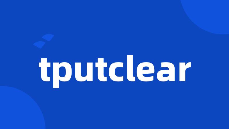 tputclear