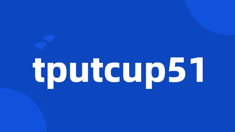 tputcup51