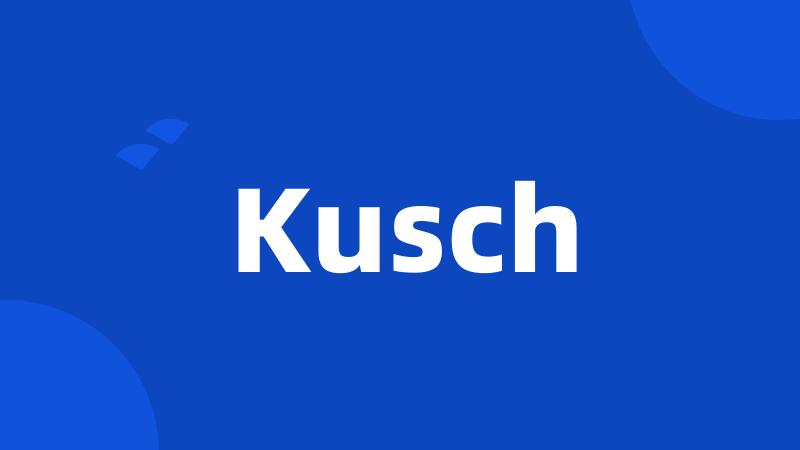 Kusch