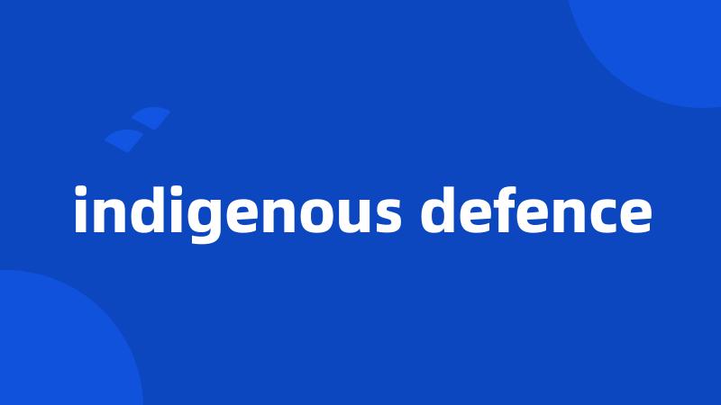 indigenous defence