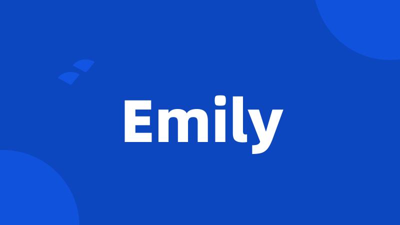 Emily