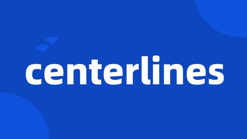 centerlines