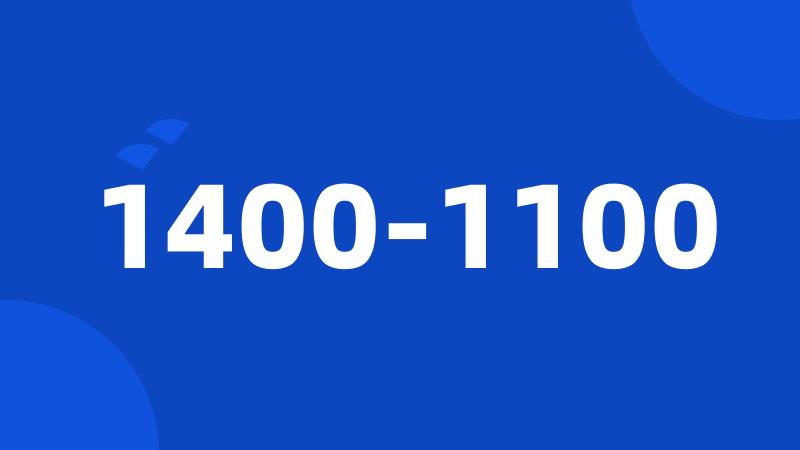1400-1100