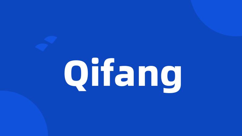 Qifang