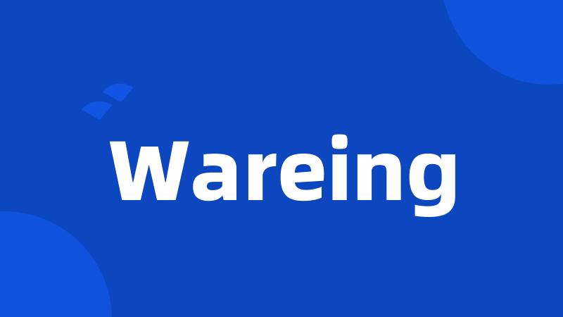 Wareing