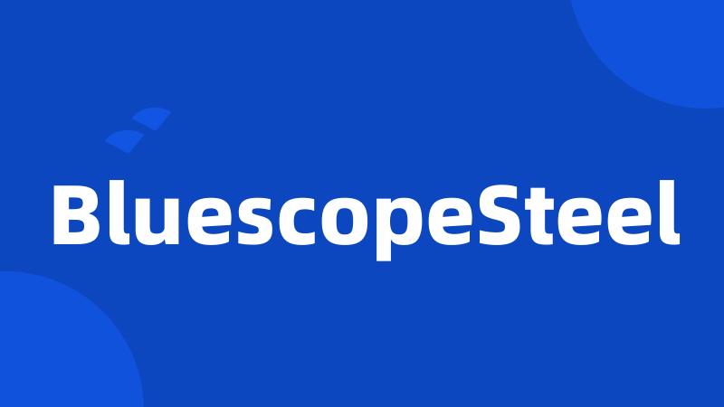 BluescopeSteel