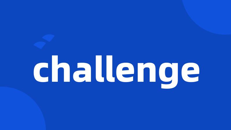 challenge