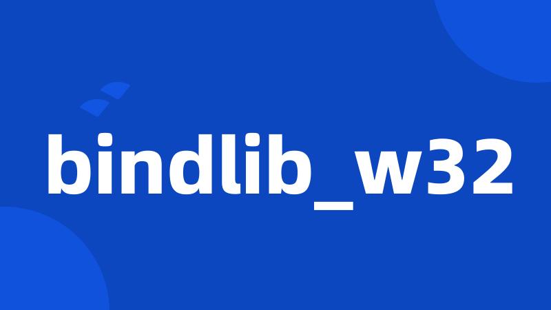 bindlib_w32