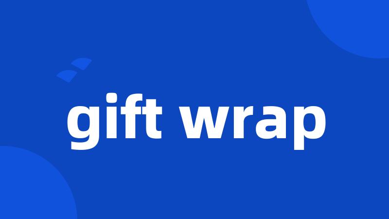 gift wrap