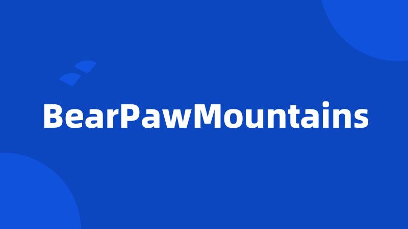 BearPawMountains