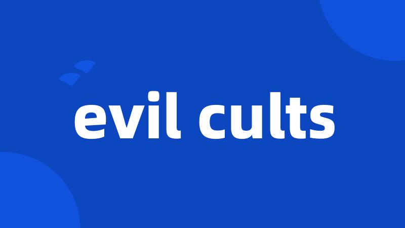 evil cults