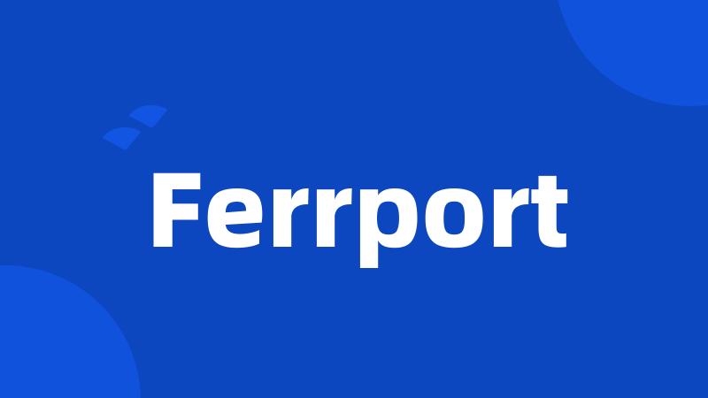 Ferrport
