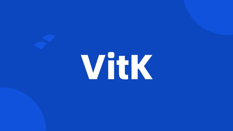 VitK