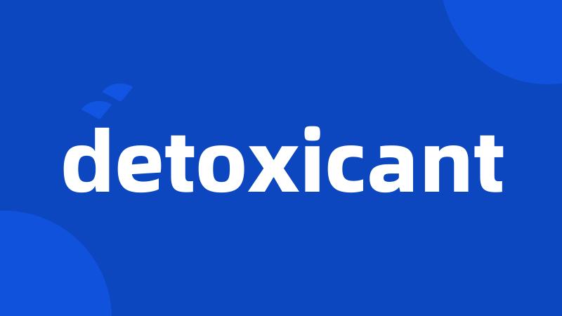 detoxicant