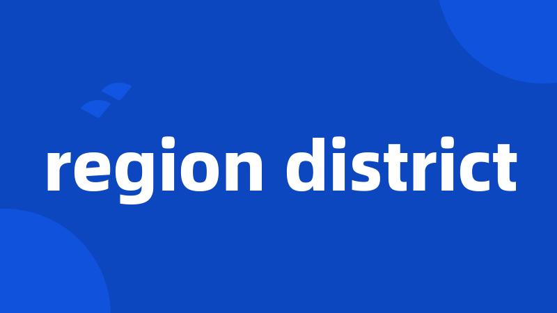 region district