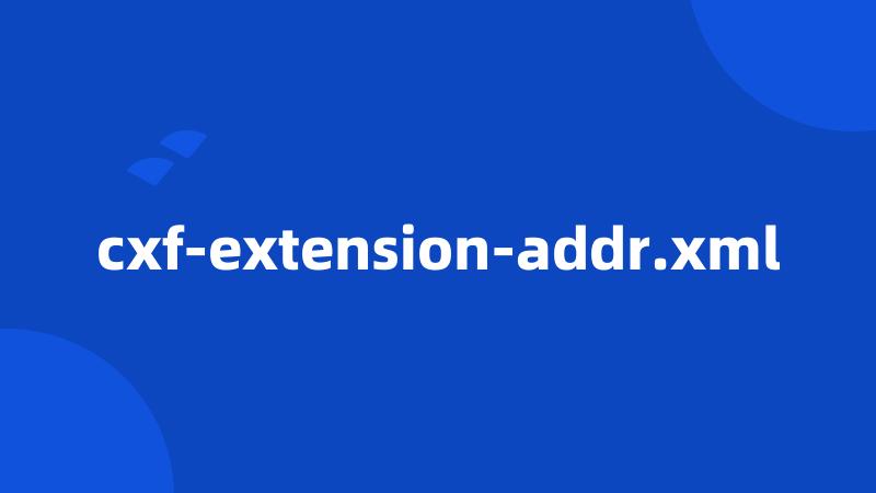 cxf-extension-addr.xml