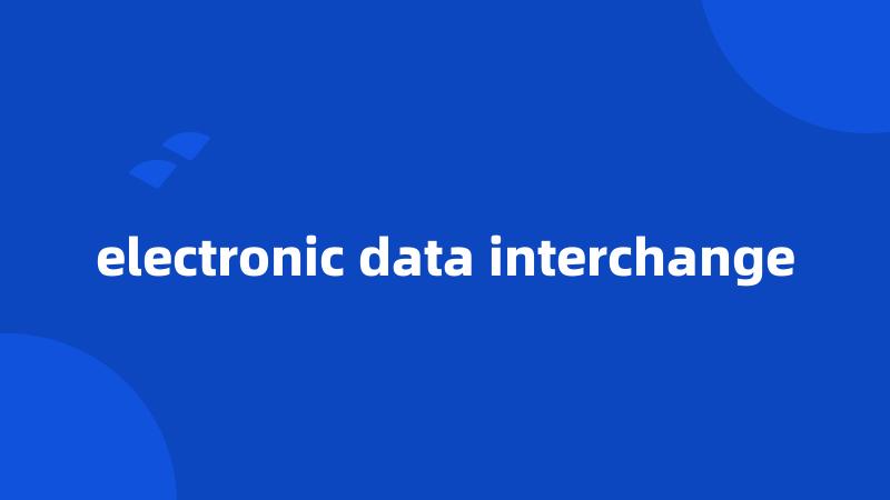 electronic data interchange