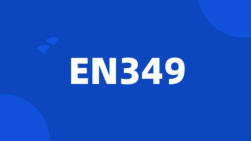 EN349
